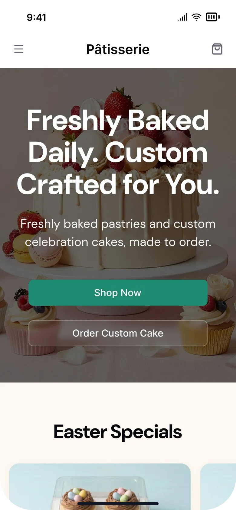 Pâtisserie's homepage on a phone: Freshly Baked Daily. Custom Crafted for You., with Shop Now and Order Custom Cake buttons, then Easter Specials